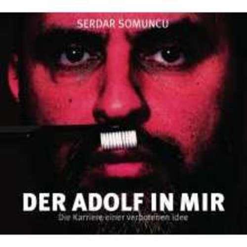 Serdar Somuncu - Der Adolf in mir