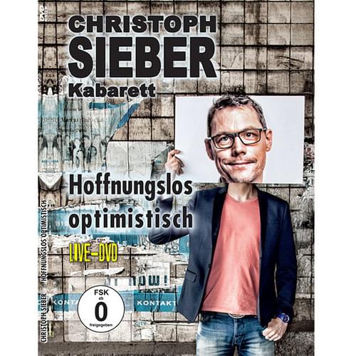 Christoph Sieber - Hoffnungslos optimistisch