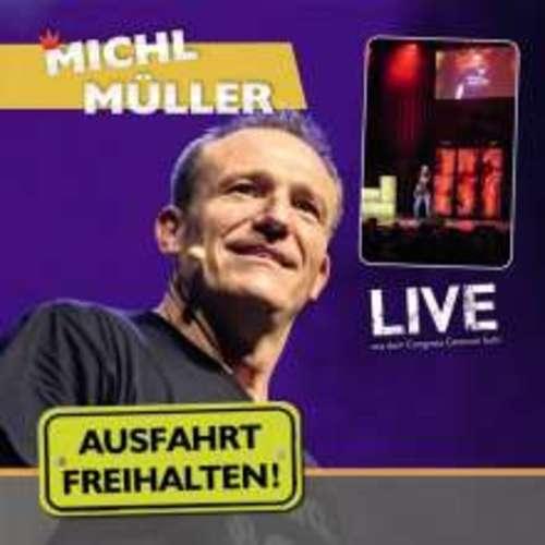 Michl Müller - Ausfahrt Freihalten LIVE