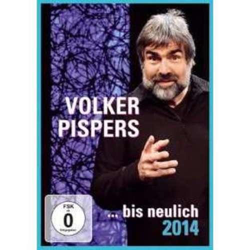 Volker Pispers - ...bis neulich 2014