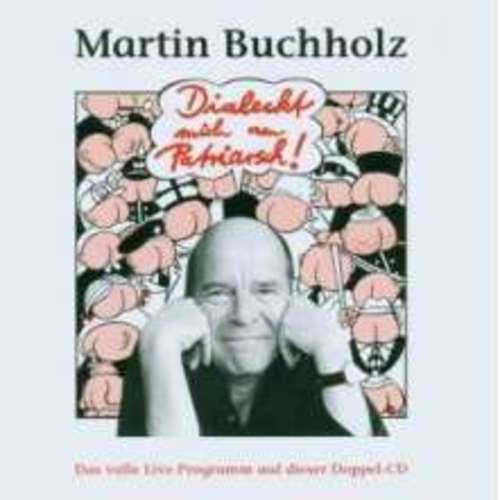 Martin Buchholz - Dialekt mich am Patriarsch