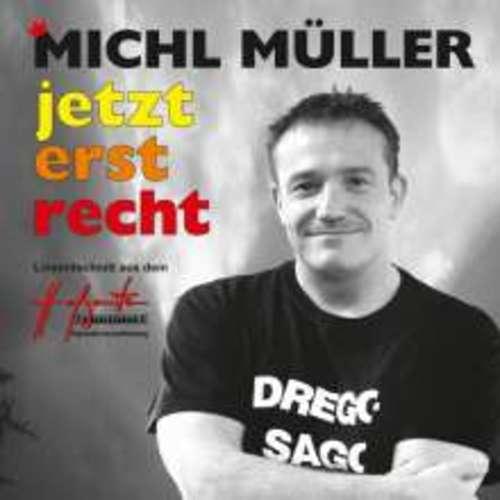 Michl Müller - Jetzt erst recht