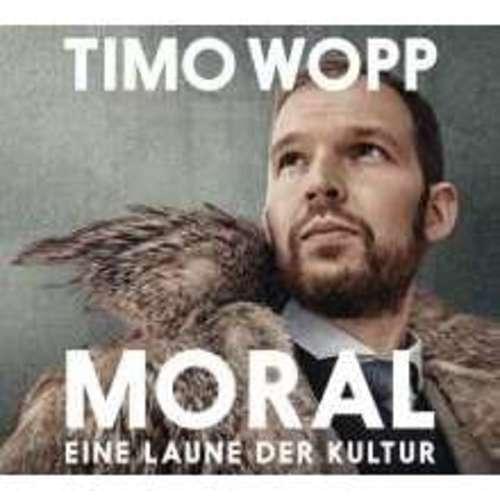 Timo Wopp - Moral - Eine Laune der Kultur