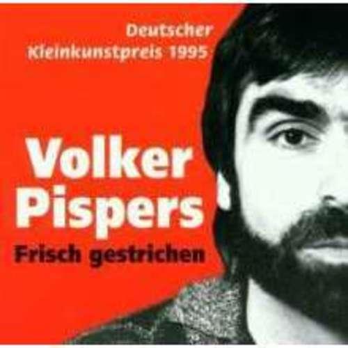 Volker Pispers - Frisch gestrichen