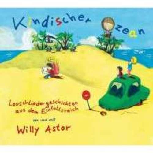 Willy Astor - Kindischer Ozean