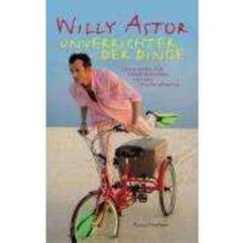 Willy Astor - Unverrichter der Dinge