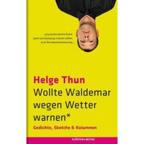 Helge Thun - Wollte Waldemar wegen Wetter warnen