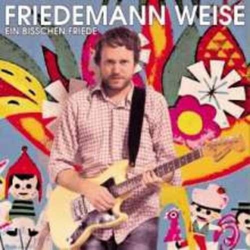 Friedemann Weise - Ein bisschen Friede