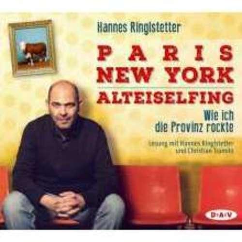 Hannes Ringlstetter - Paris NewYork Alteiselfing