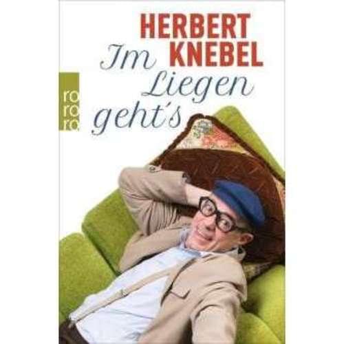 Herbert Knebel - Im Liegen gehts