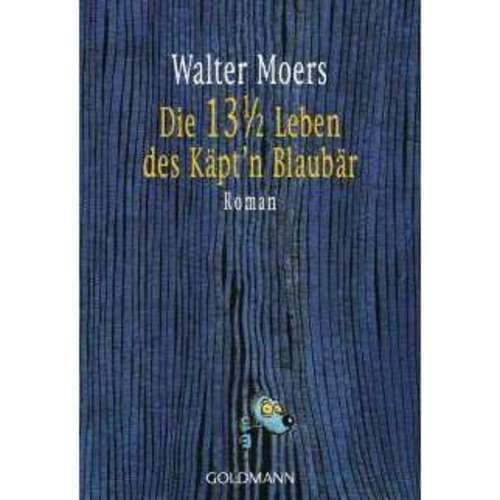 Walter Moers - Die 13 1/2 Leben des Käpt´n Blaubär