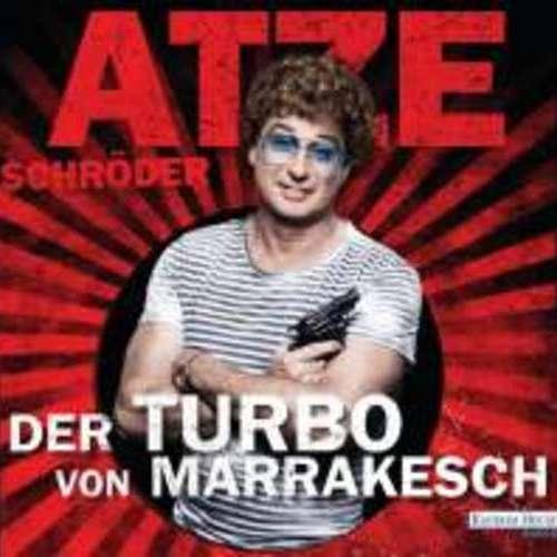 Atze Schröder - Der Turbo von Marrakesch