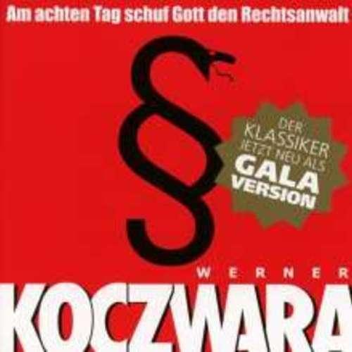 Werner Koczwara - Am achten Tag schuf Gott den Rechtsanwalt (