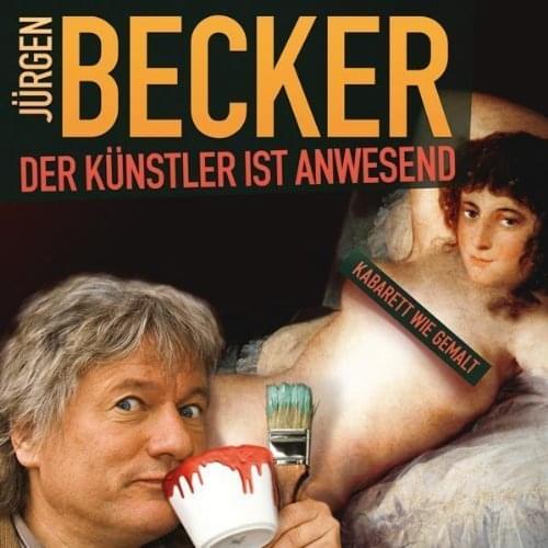 Jürgen Becker - Der Künstler ist anwesend