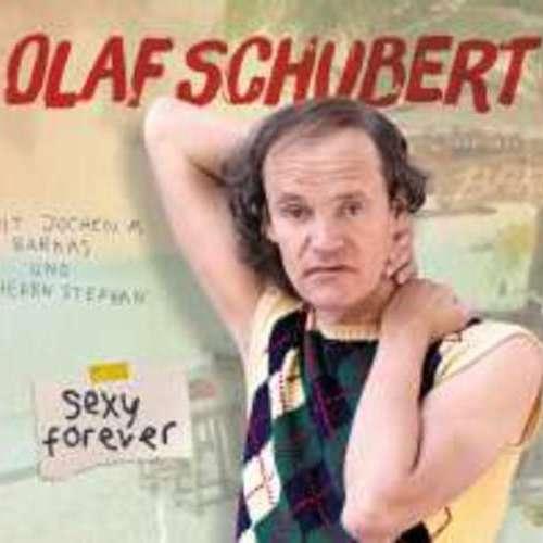 Olaf Schubert - sexy forever