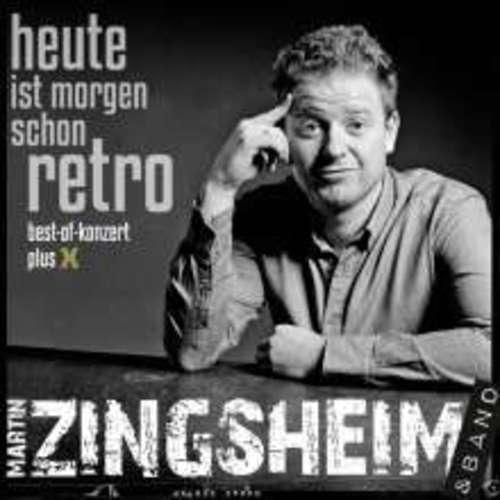 Martin Zingsheim - Heute ist morgen schon retro