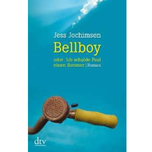 Jess Jochimsen - Bellboy - Oder: Ich schulde Paul einen Sommer