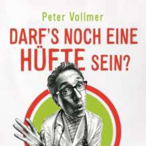 Peter Vollmer - Darf´s noch eine Hüfte sein?