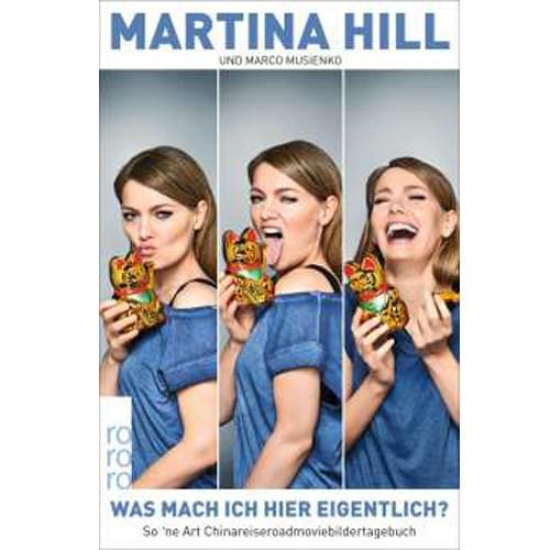 Martina Hill - Was mach ich hier eigentlich?