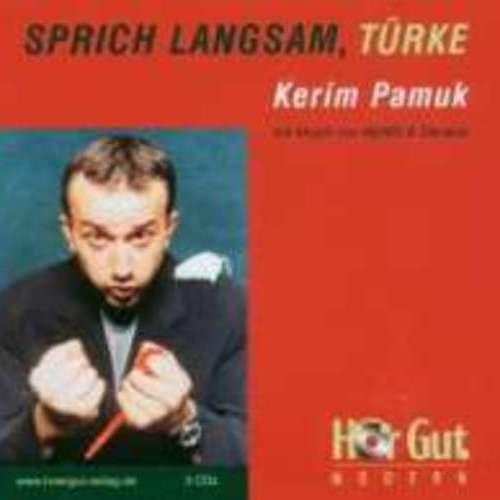 Kerim Pamuk - Dprich langsam, Türke