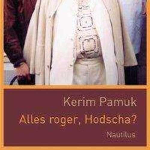 Kerim Pamuk - Alles roger, Hodscha?