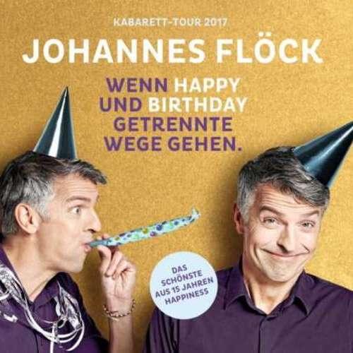 Johannes Flöck - Wenn Happy und Birthday getrennte Wege gehen