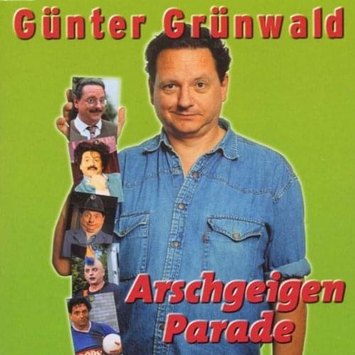 Günter Grünwald - Arschgeigen Parade
