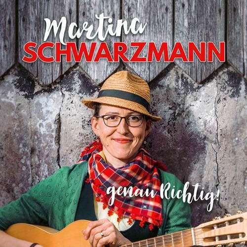 Martina Schwarzmann - Genau richtig!