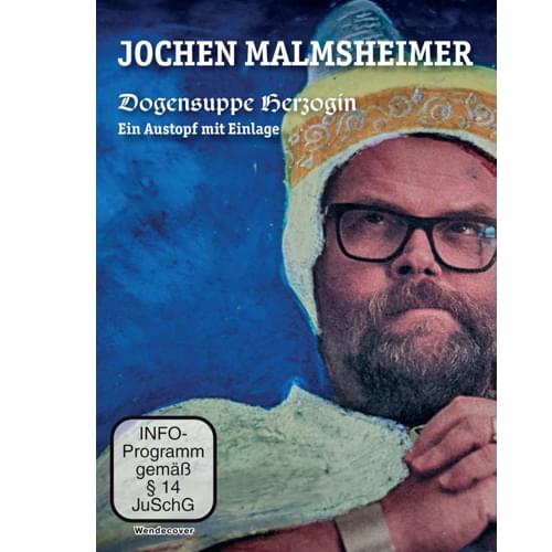 Jochen Malmsheimer - Dogensuppe Herzogin - Ein Austopf mit Einlage