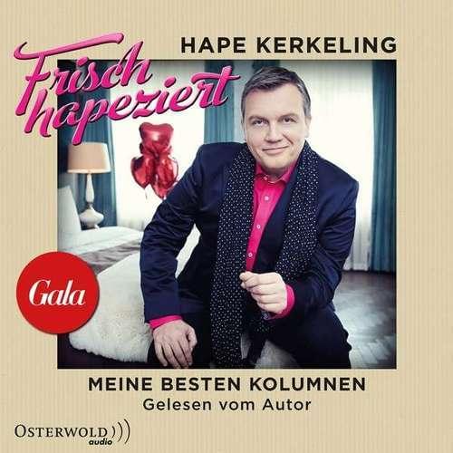 Hape Kerkeling - Frisch Hapeziert (Hörbuch)