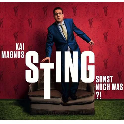 Kai Magnus Sting - Sonst noch was?!
