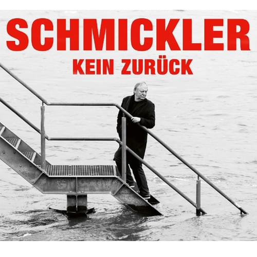 Wilfried Schmickler - Kein zurück