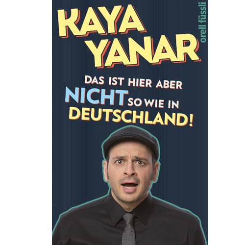 Kaya Yanar - Das ist hier aber nicht so wie in Deutschland
